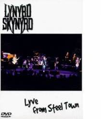 Lynyrd Skynyrd : Lyve from Steel Town (DVD)